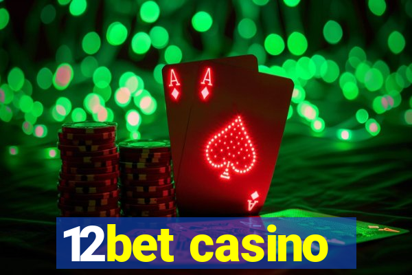 12bet casino